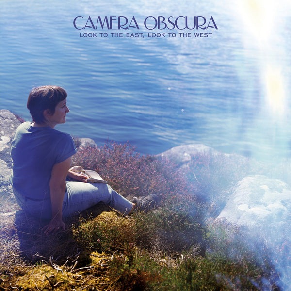 Camera Obscura - Look To The East, Look To The West cd/lp