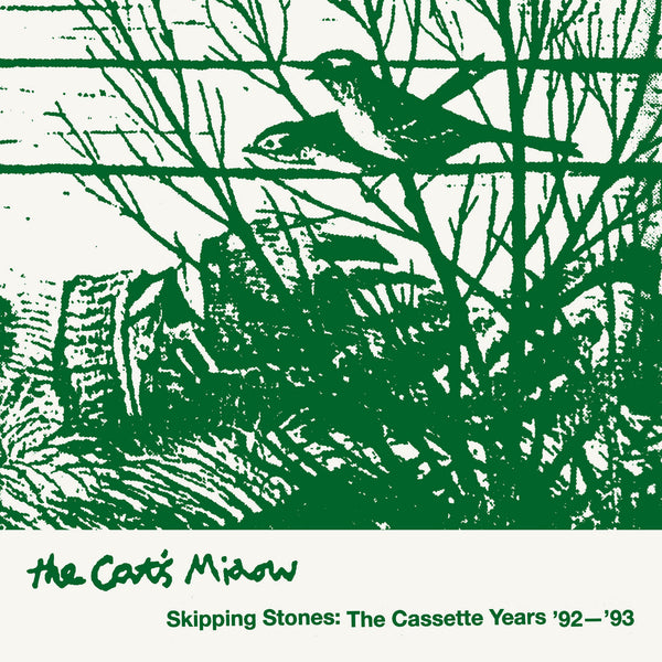 Cat's Miaow - Skipping Stones: The Cassette Years '92-'93 dbl lp