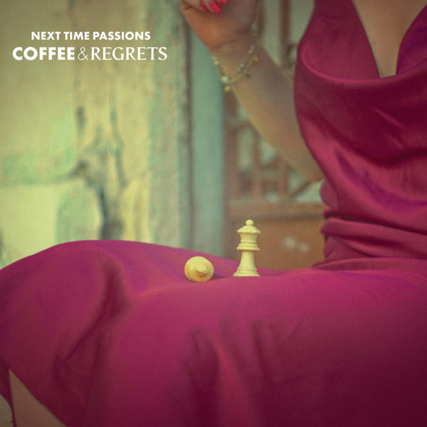 Next Time Passions - Coffee & Regrets lp
