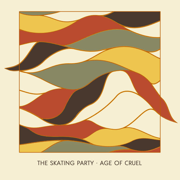 Skating Party - Age Of Cruel lp