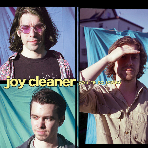 Joy Cleaner - You're So Jaded cd/lp