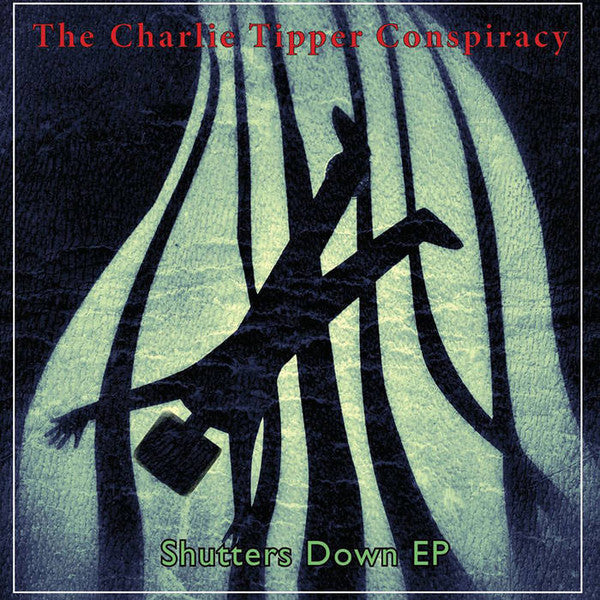 Charlie Tipper Conspiracy - Shutters Down EP cdep