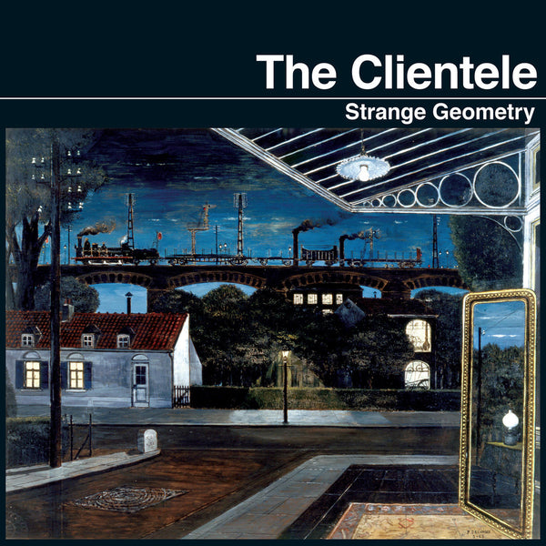 Clientele - Strange Geometry lp
