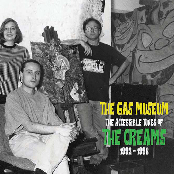 Creams - The Gas Museum: The Accessible Tunes Of The Creams 1992-1998 cd