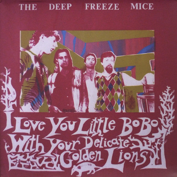 Deep Freeze Mice - I Love You Little Bo Bo With Your Delicate Golden Lions dbl cd