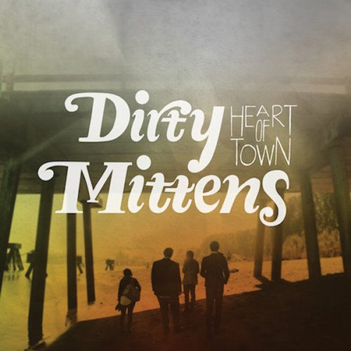 Dirty Mittens - Heart Of Town cd