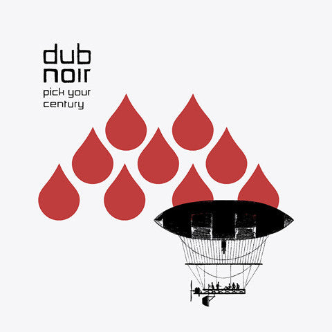 Dub Noir - Pick Your Century cd