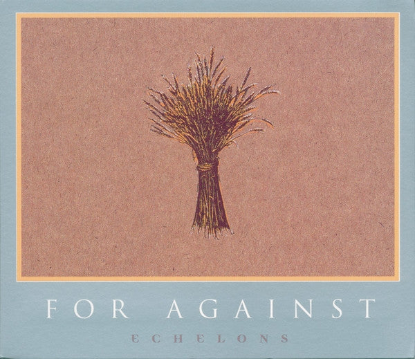 For Against - Echelons cd