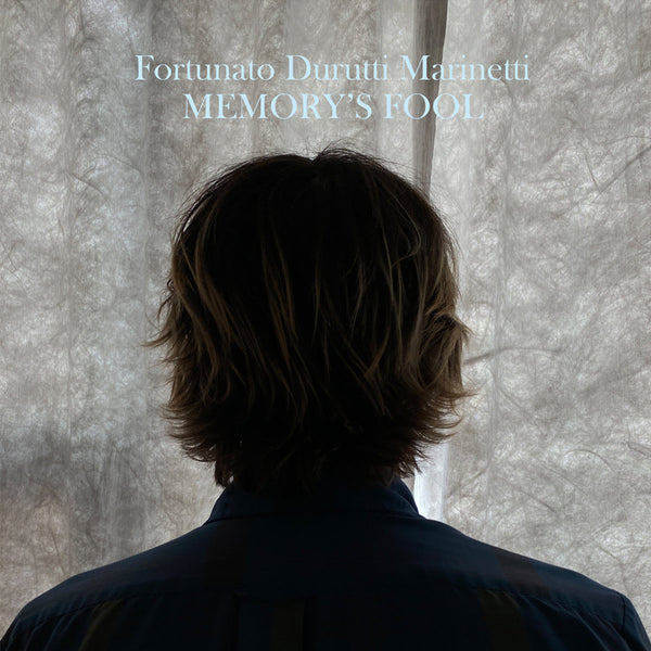 Fortunato Durutti Marinetti - Memory's Fool lp