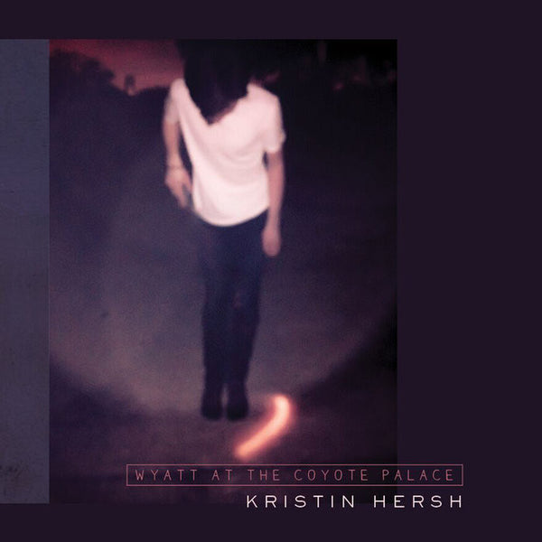 Hersh, Kristin - Wyatt At The Coyote Palace dbl lp