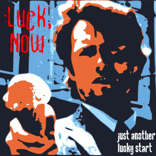 Luck, Now - Just Another Lucky Start cdep