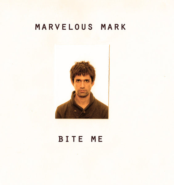 Marvelous Mark - Bite Me 7"