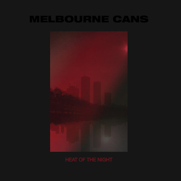 Melbourne Cans - Heat Of The Night lp