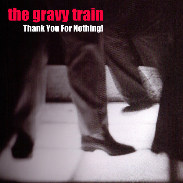 Gravy Train - Thank You For Nothing! cd