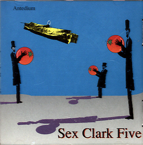 Sex Clark Five - Antedium cd/lp – Jigsaw Records