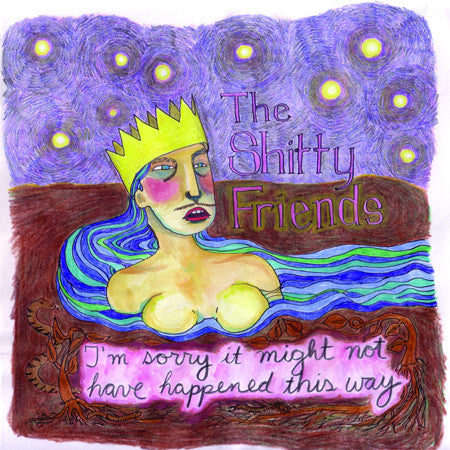 Shitty Friends - I'm Sorry It Might Not Have Happened This Way  cd