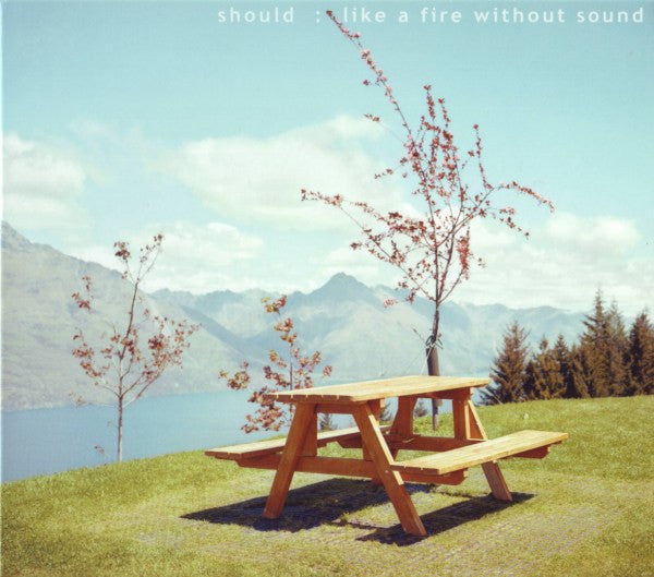 Should - Like A Fire Without Sound cd