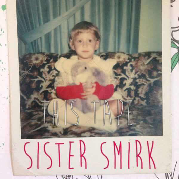 Sister Smirk - Ruff Tape cs
