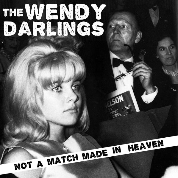 Wendy Darlings - Not A Match Made In Heaven EP 7"
