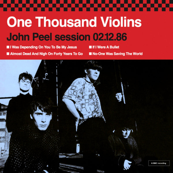 One Thousand Violins - John Peel session 02.12.86 10"
