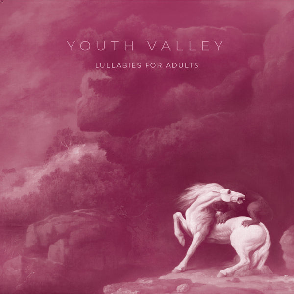 Youth Valley - Lullabies For Adults cd/lp