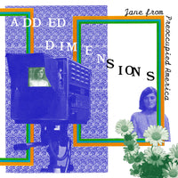 Added Dimensions - Jane From Preoccupied America lp