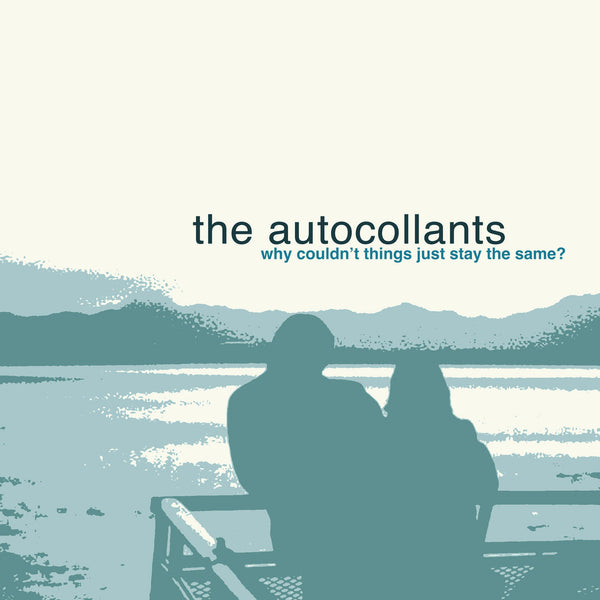 Autocollants - Why Couldn't Things Just Stay The Same? cd