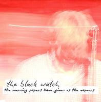 Black Watch - The Morning Papers Have Given Us The Vapours lp