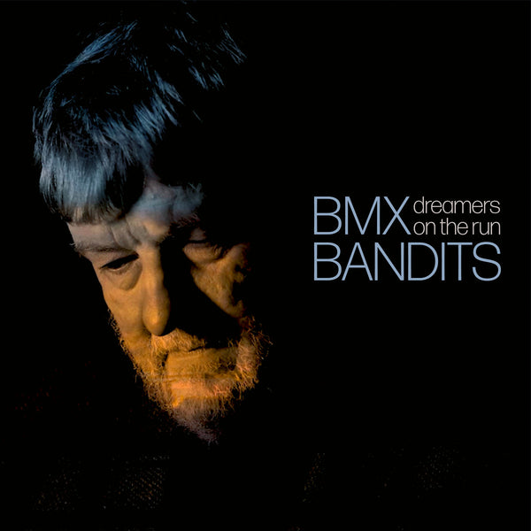 BMX Bandits - Dreamers On The Run cd/lp w/7"