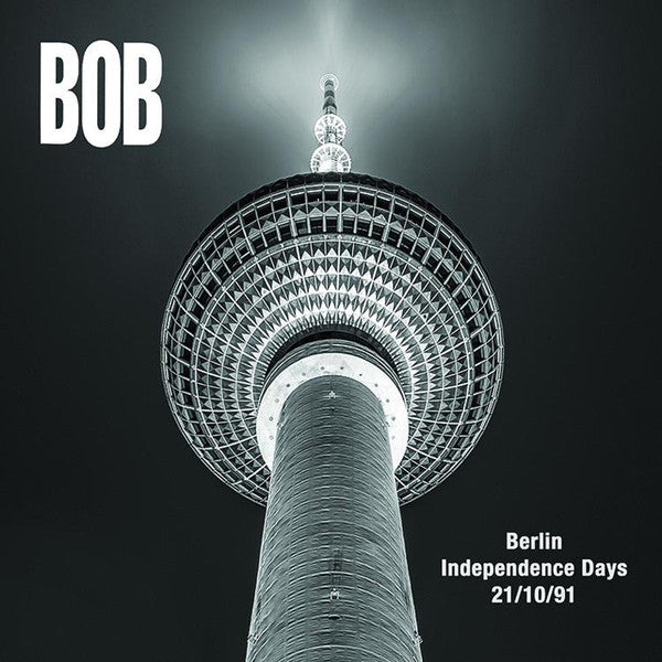Bob - Berlin Independence Days 21/10/1991 cd/lp