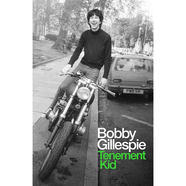 Gillespie, Bobby - Tenement Kid book