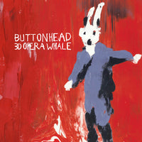 Buttonhead - 3D Opera Whale lp
