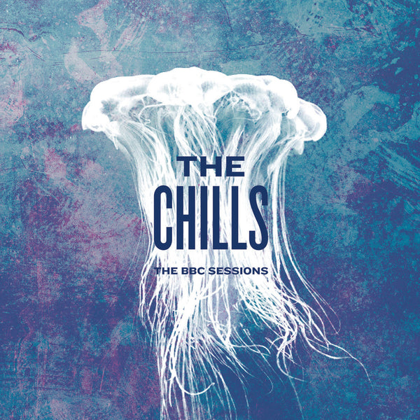 Chills - The BBC Sessions cd