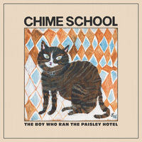 Chime School - The Boy Who Ran The Paisley Hotel cd/lp