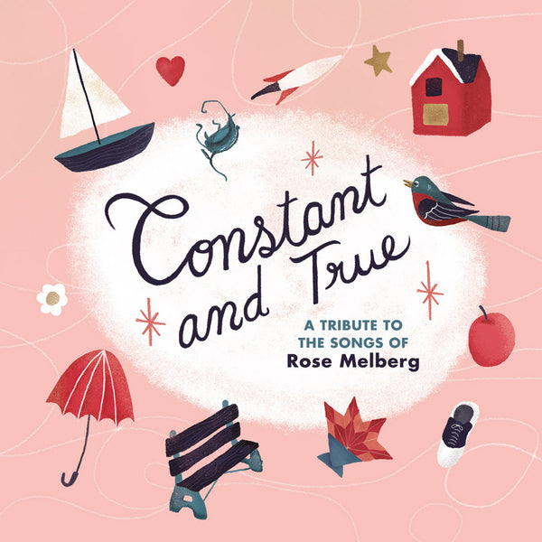 Various - Constant And True: A Tribute To The Songs Of Rose Melberg cd