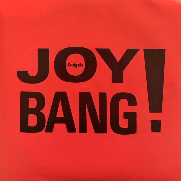 Cudgels - Joy Bang! 7"