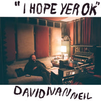 Neil, David Ivan - I Hope Yer OK lp