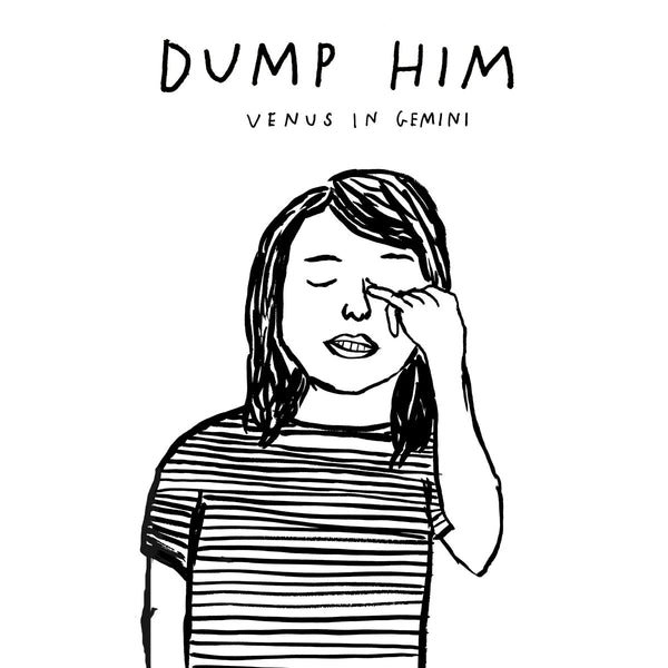 Dump Him - Venus In Gemini cs