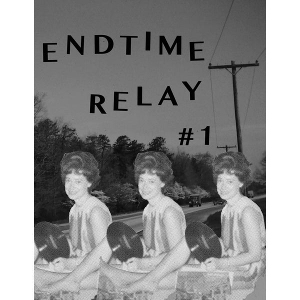Endtime Relay - Issue #1 zine