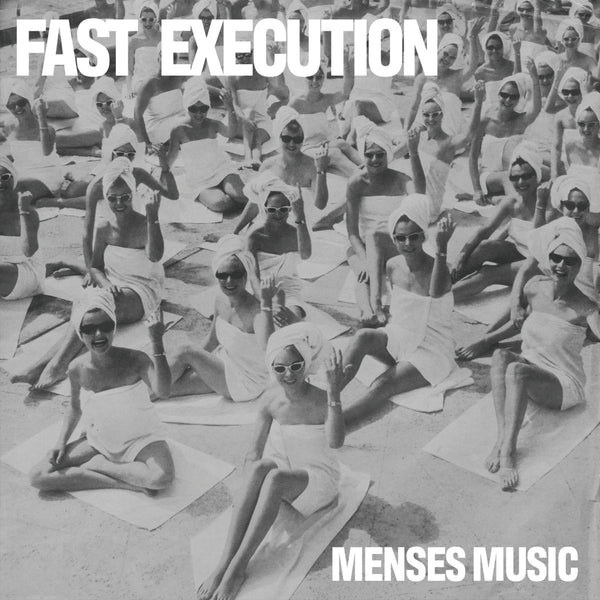 Fast Execution - Menses Music 10"