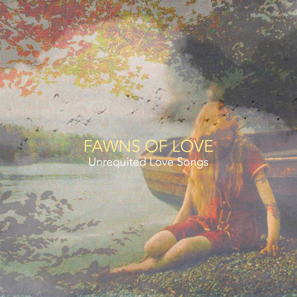 Fawns Of Love - Unrequited Love Songs cd