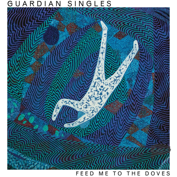 Guardian Singles - Feed Me To The Doves cd/lp