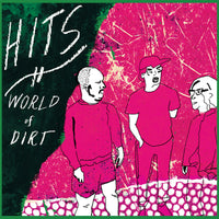 Hits - World Of Dirt lp