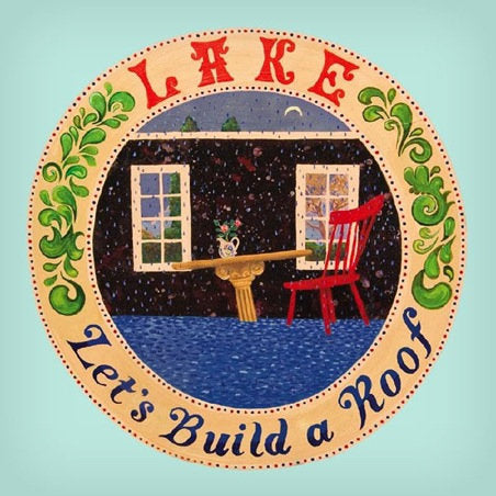 Lake - Let's Build A Roof lp