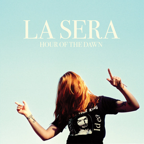 La Sera - Hour Of The Dawn lp