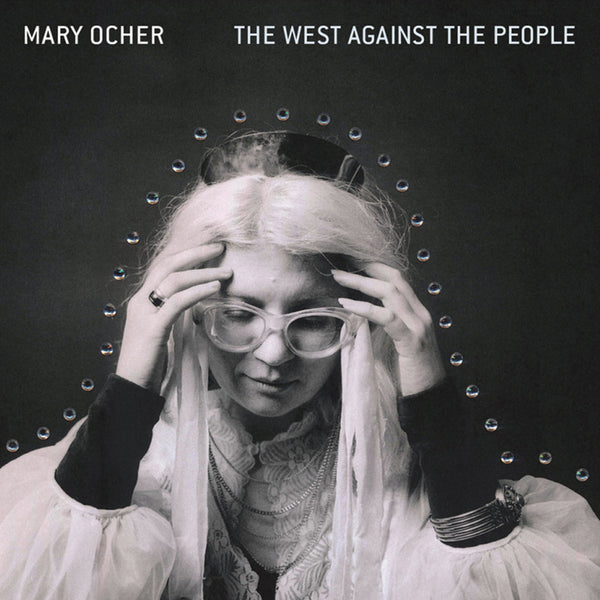 Ocher, Mary - The West Against The People lp