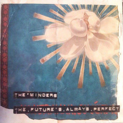 Minders - The Future's Always Perfect cd