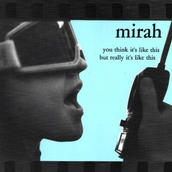 Mirah - You Think It's Like This But Really It's Like This cd