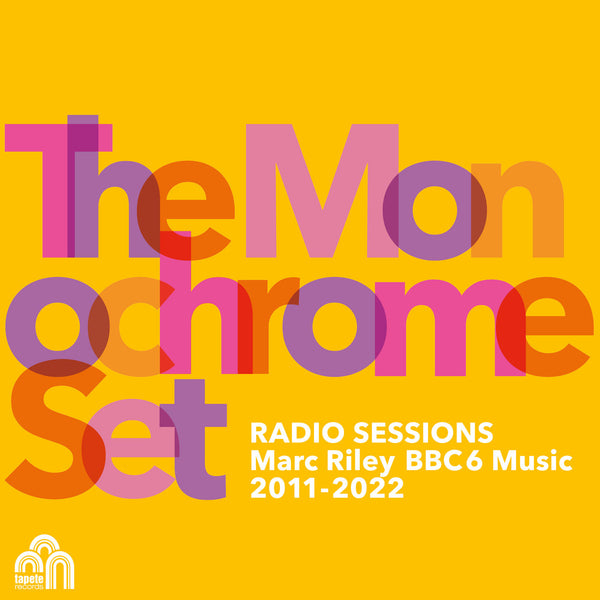 Monochrome Set - Radio Sessions (Marc Riley BBC 6 Music 2011-2022) dbl cd/dbl lp