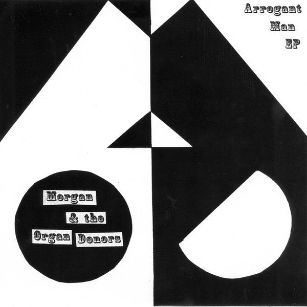Morgan & The Organ Donors - Arrogant Man EP 7"